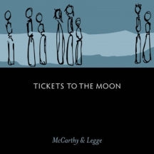 MCCARTHY & LEGGE - TICKETS TO THE MOON [CD]