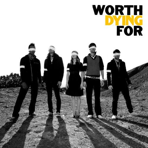 WORTH DYING FOR  - ST