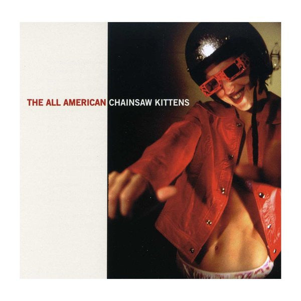 CHAINSAW KITTENS  - ALL AMERICAN