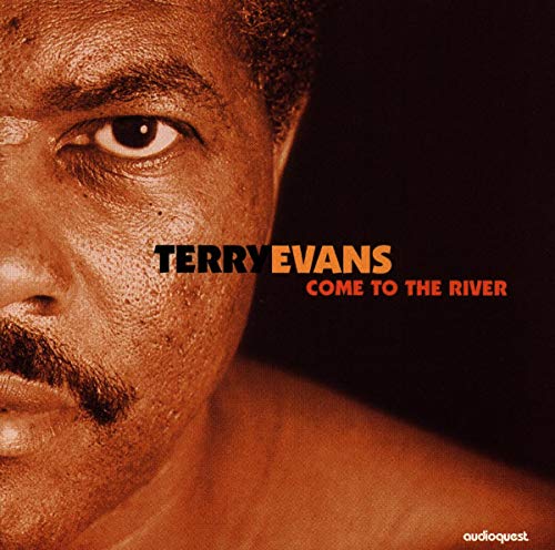 EVANS, TERRY - COME TO THE RIVER