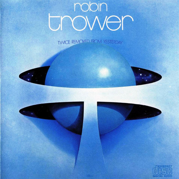 TROWER, ROBIN  - TWICE REMOVED FROM YESTERDAY (REMASTERED