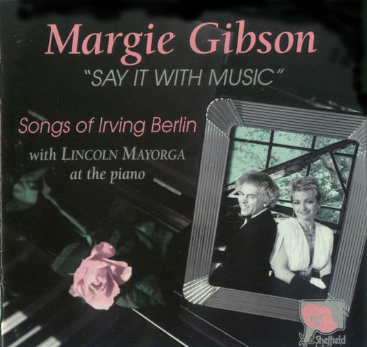 GIBSON, MARGIE  - SAY IT WITH MUSIC