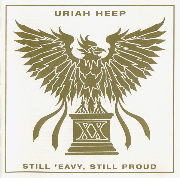 URIAH HEEP  - STILL 'EAVY STILL PROUD (REMASTERED)