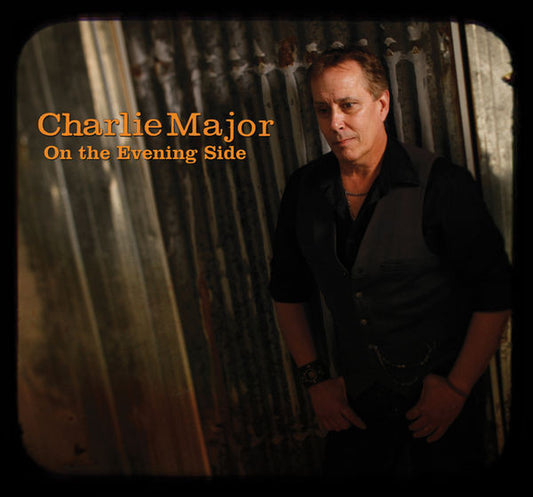 MAJOR, CHARLIE  - ON THE EVENING SIDE