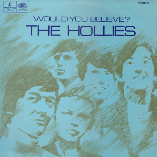 HOLLIES  - WOULD YOU BELIEVE