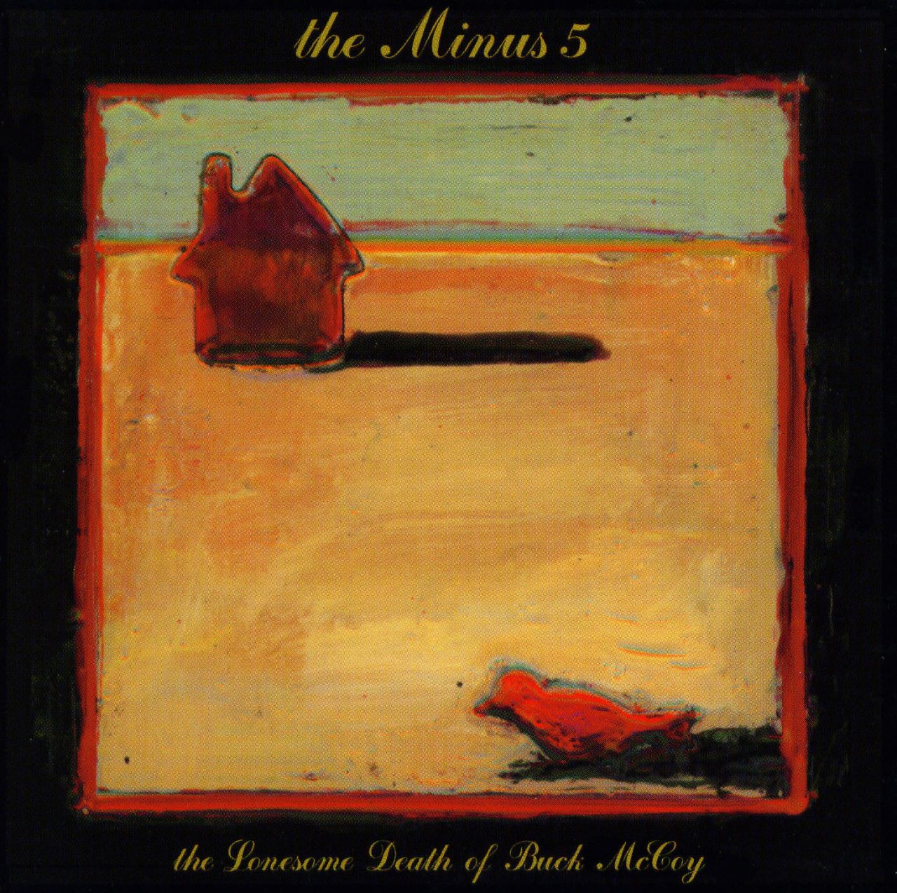 MINUS 5  - LONESOME DEATH OF BUCK MCCOY