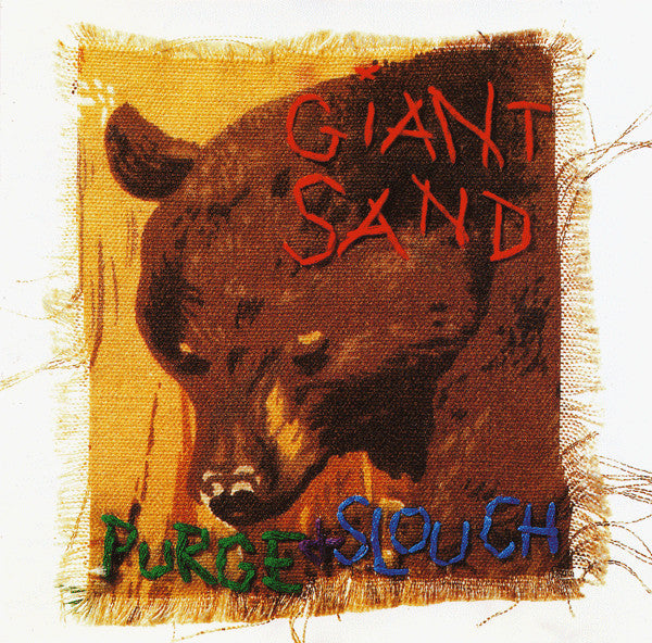 GIANT SAND  - PURGE & SLOUCH