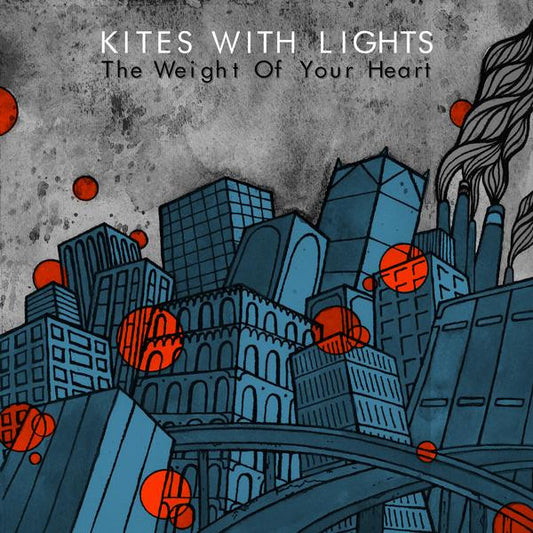 KITES WITH LIGHTS  - WEIGHT OF YOUR HEART