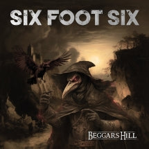 SIX FOOT SIX - BEGGAR'S HILL [LP]
