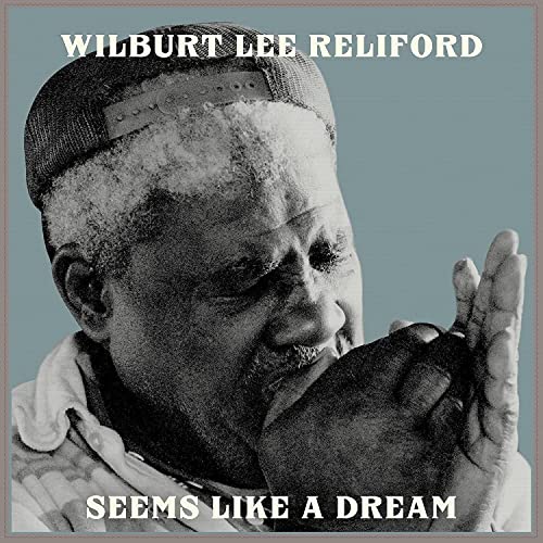 WILBURT LEE RELIFORD - SEEMS LIKE A DREAM (CD)