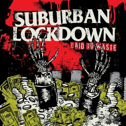 SUBURBAN LOCKDOWN  - LAID TO WASTE