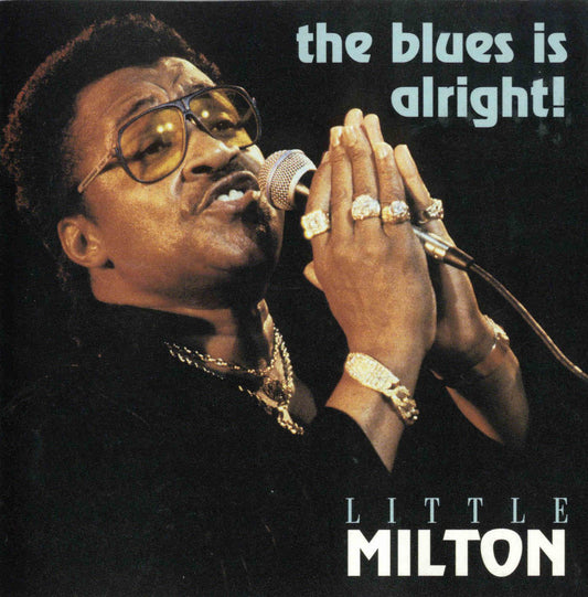 LITTLE MILTON  - BLUES IS ALRIGHT