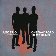 AMC TRIO & RANDY BRECKER - ONE WAY ROAD TO MY HEART [CD]
