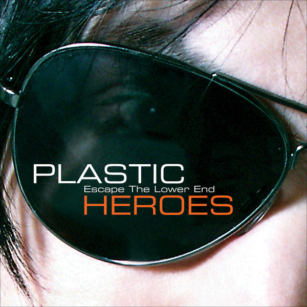 PLASTIC HEROES  - ESCAPE THE LOWER END