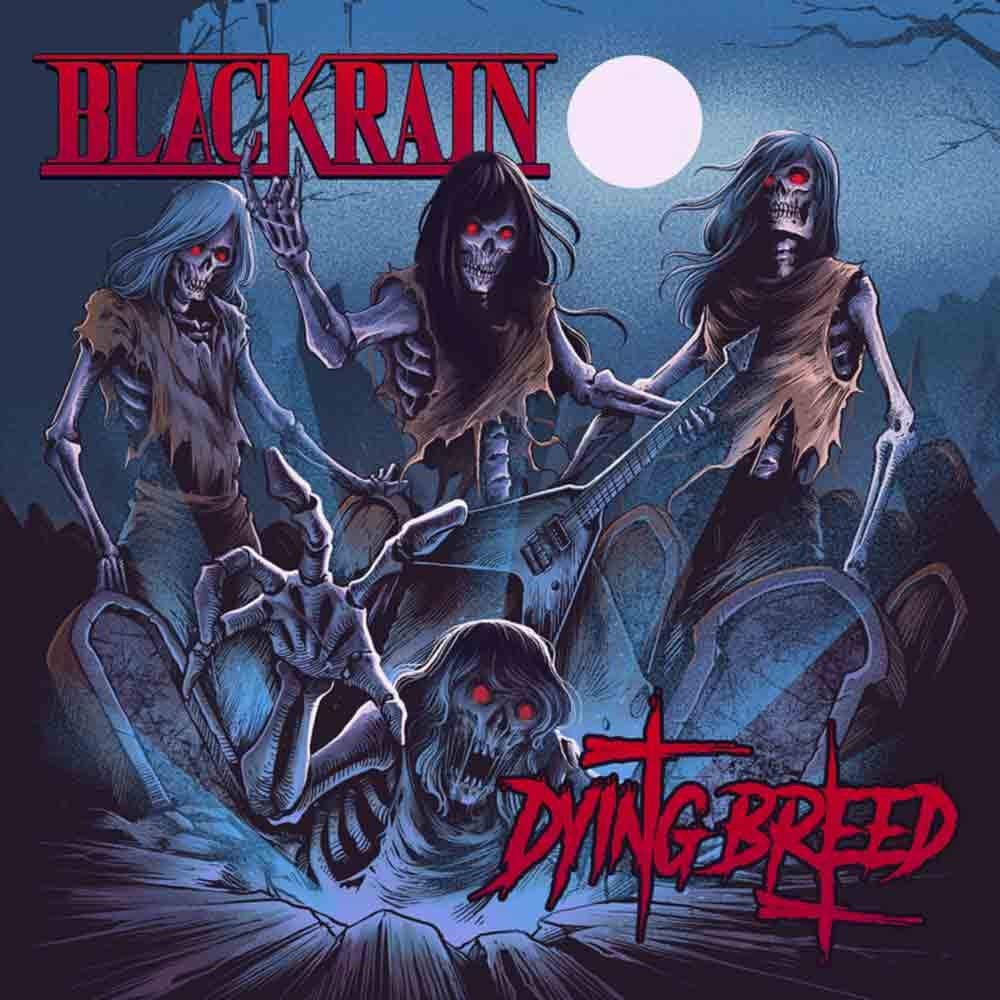 BLACKRAIN  - DYING BREED