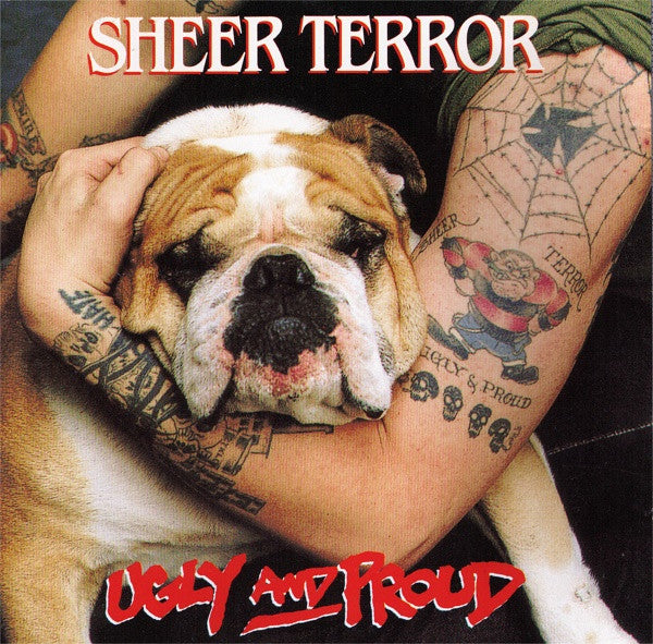 SHEER TERROR  - UGLY & PROUD