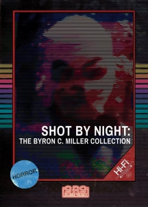 SHOT BY NIGHT: THE BYRON C. MILLER COLLECTION [DVD]
