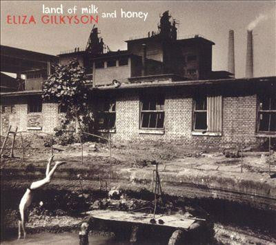GILKYSON, ELIZA  - LAND OF MILK & HONEY