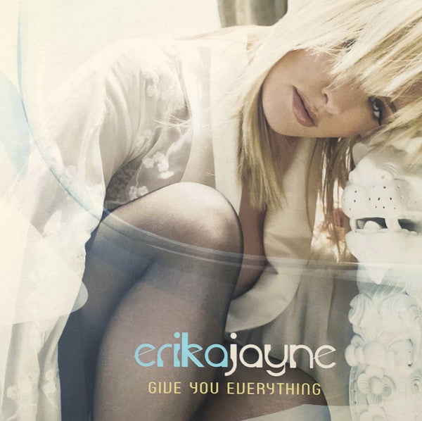 JAYNE, ERIKA  - GIVE YOU EVERYTHING