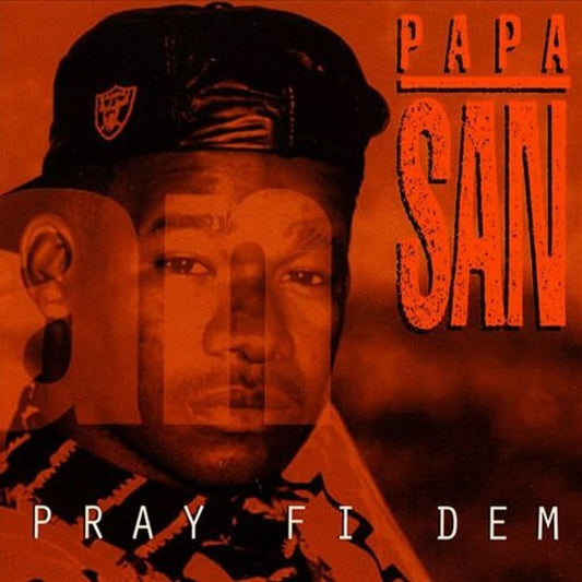 PAPA SAN  - PRAY FI DEM