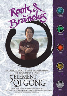ROOTS & BRANCHES: 5 ELEMENTS OF QI GONG [DVD]