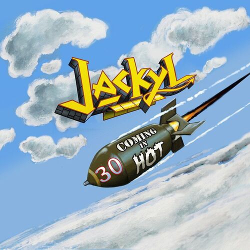 JACKYL  - 30 COMING IN HOT