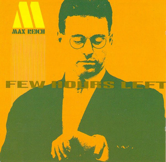 REICH, MAX  - FEW HOURS LEFT