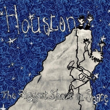 HOUSTON - THE BIGGEST SHOVE IN SPACE [LP]