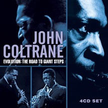 JOHN COLTRANE - EVOLUTION: THE ROAD TO GIANT STEPS [CD]