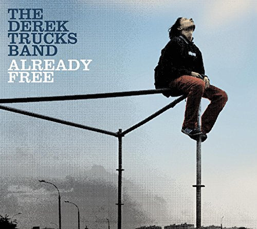 DEREK TRUCKS BAND - ALREADY FREE