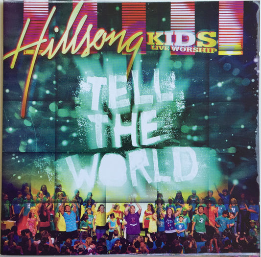 HILLSONG KIDS  - TELL THE WORLD: LIVE