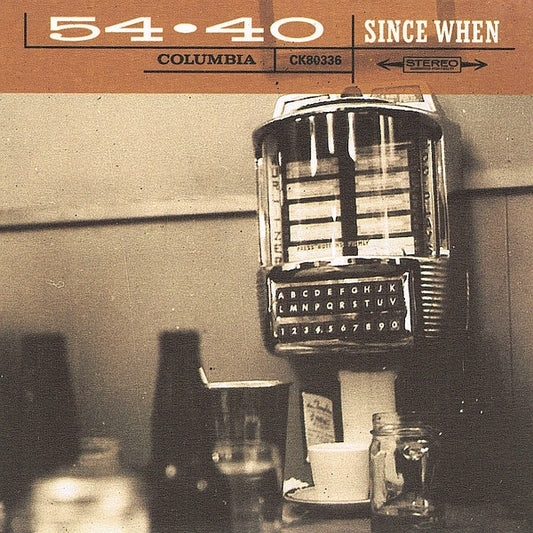 54-40  - SINCE WHEN (REMASTERED)