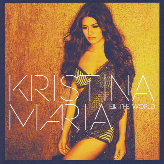 MARIA, KRISTINA  - TELL THE WORLD