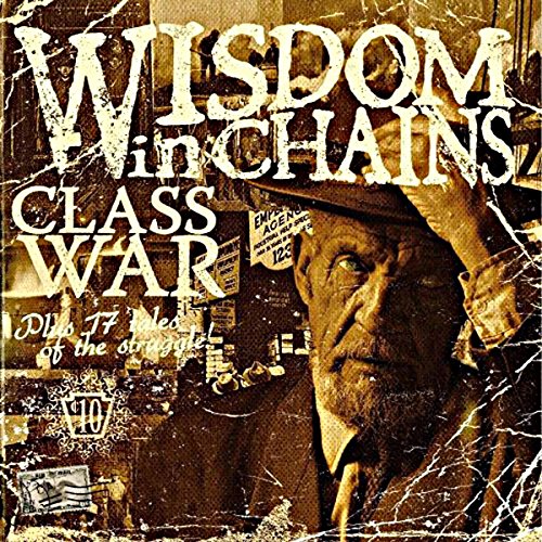 WISDOM IN CHAINS - CLASS WAR (BONUS EDITION) (CD)