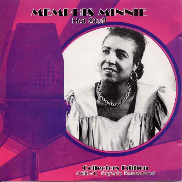 MEMPHIS MINNIE  - HOT STUFF (1930-41)