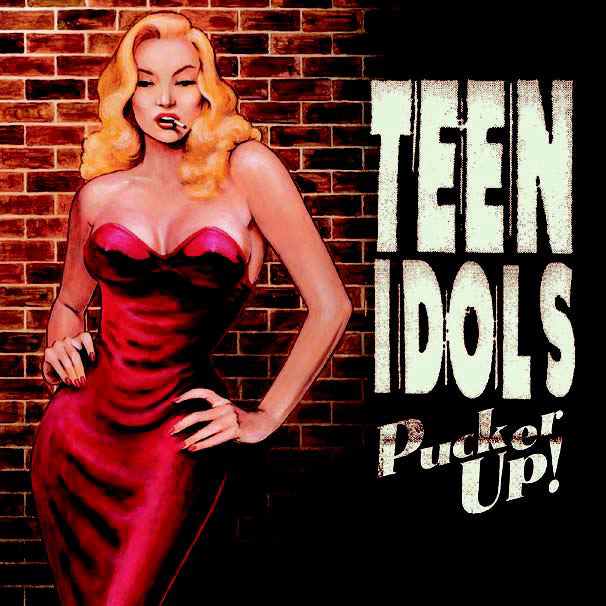 TEEN IDOLS  - PUCKER UP