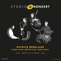 PATRICK BEBELAAR & PIERRE FAVRE & G├╝NTER LENZ - STUDIO KONZERT [LP]