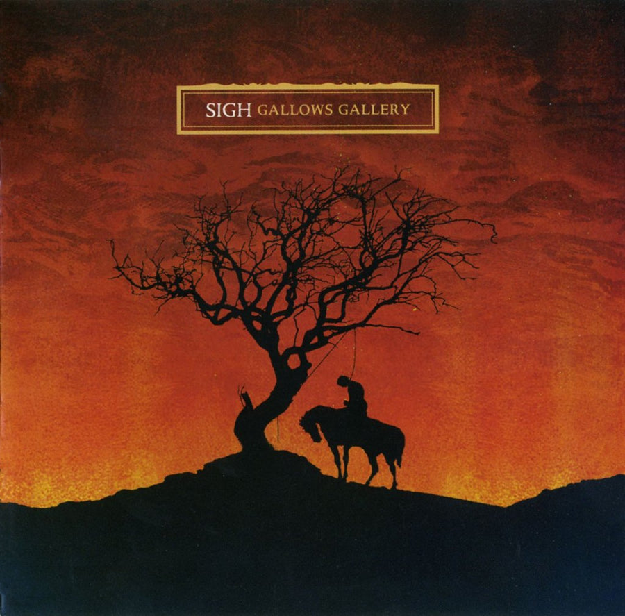 SIGH  - GALLOWS GALLERY