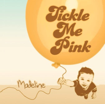 TICKLE ME PINK  - MADELINE