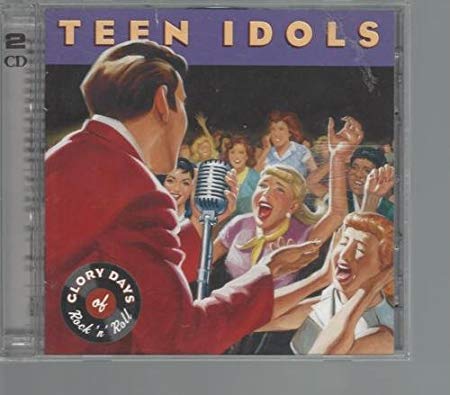 VARIOUS  - GLORY DAYS OF ROCK N ROLL: TEEN IDOLS