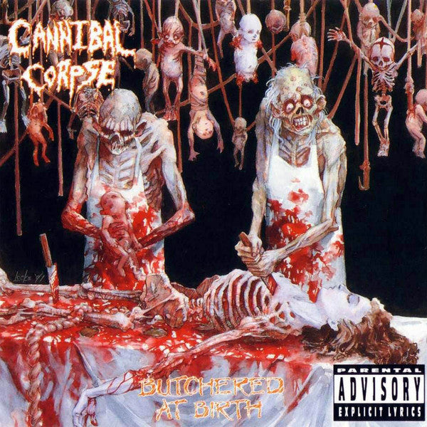 CANNIBAL CORPSE  - BUTCHERED AT BIRTH (CENSORED)