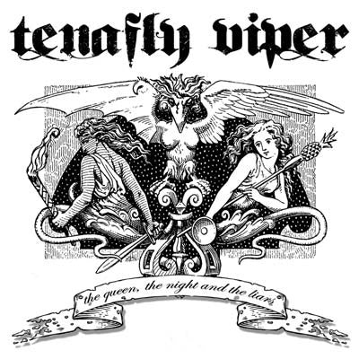 TENAFLY VIPER  - QUEEN, THE NIGHT & THE LIARS