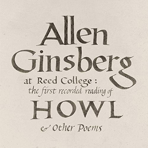 ALLEN GINSBERG - AT REED COLLEGE: THE FIRST RECORDED READING OF HOWL & OTHER POEMS (CD)
