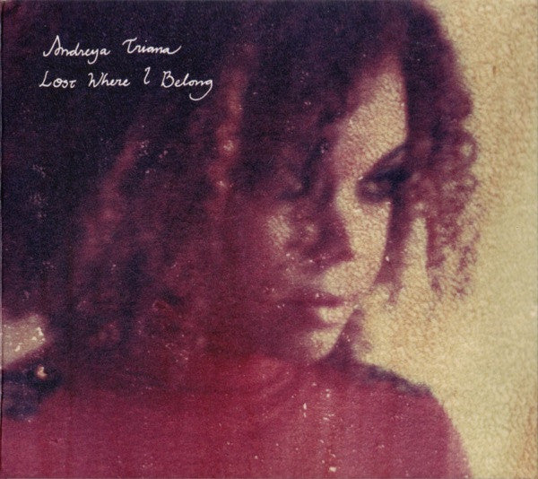 TRIANA, ANDREYA  - LOST WHERE I BELONG