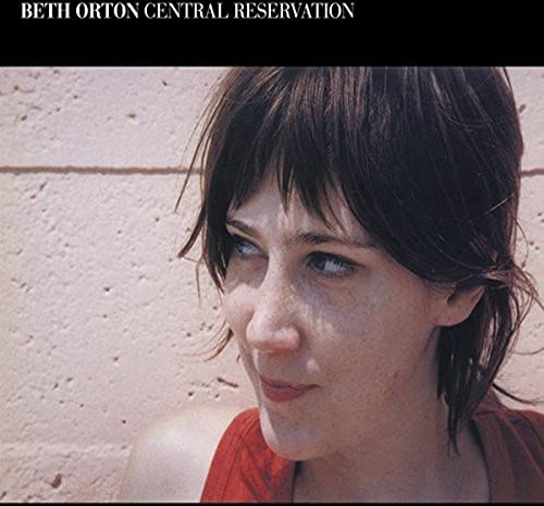 ORTON, BETH - CENTRAL RESERVATION: EXPANDED EDITION