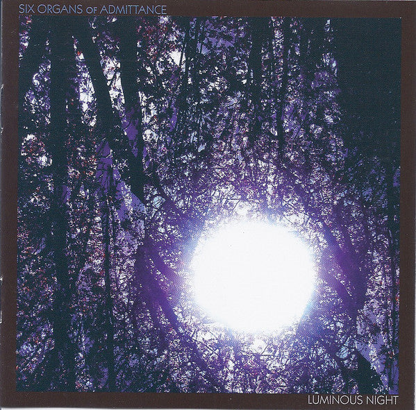 SIX ORGANS OF ADMITTANCE  - LUMINOUS NIGHT