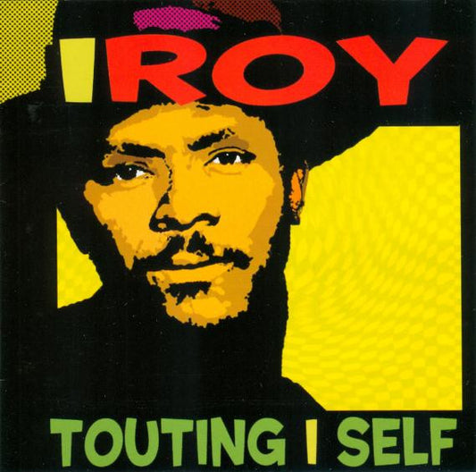 I ROY  - TOUTING I SELF