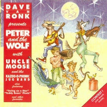 DAVE VAN RONK & UNCLE MOOSE AND THE KAZOO-O-PHONIC JUG BAND - PRESENTS PETER AND THE WOLF [CD]