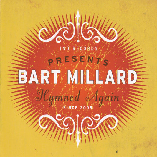 MILLARD, BART  - HYMNED AGAIN