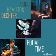 AKIKO & HAMILTON & DECHTER - EQUAL TIME [CD]